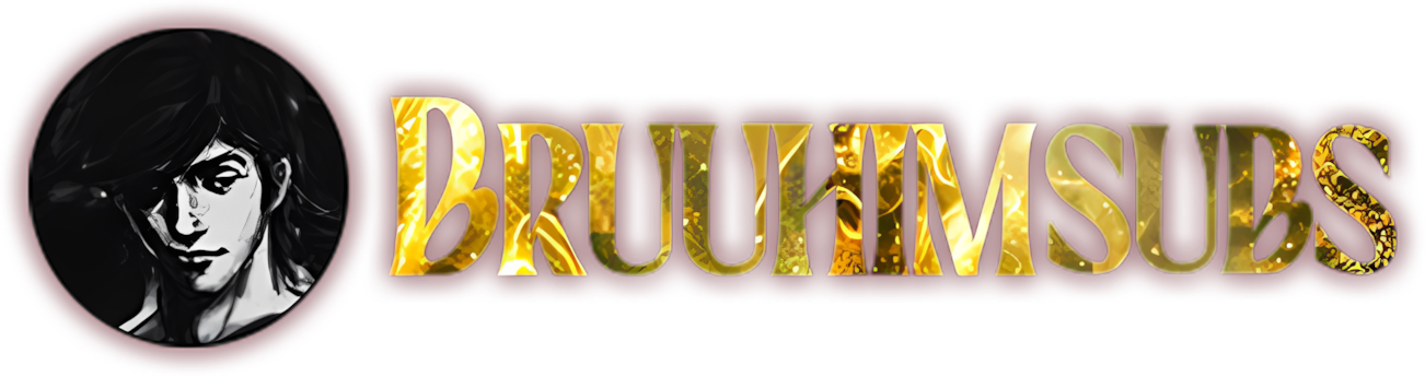 BRUUHIMSUBS